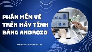 phan-mem-ve-tren-may-tinh-bang-android