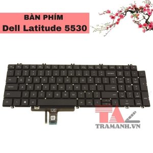 Thay Bàn phím laptop Dell Latitude 5530
