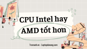 cpu-intel-hay-amd-tot-hon-AMD Ryzen vs Intel Gen 14