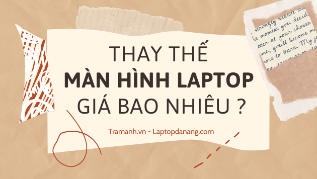 thay-the-man-hinh-laptop-gia-bao-nhieu